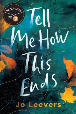 Jo Leevers - Tell Me How This Ends (2023)(lastebooks.com)