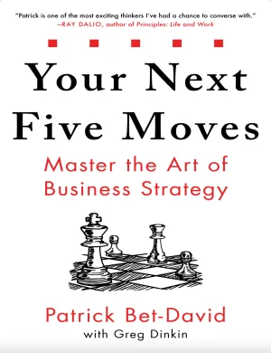 Your Next Five Moves Master the Art of Business Strategy (lastebooks.com)