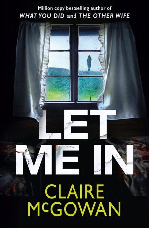 Let me in by claire mcgowan(lastebooks.com)