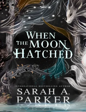 When the moon hatched by Sarah A. Parker (lastebooks.com)